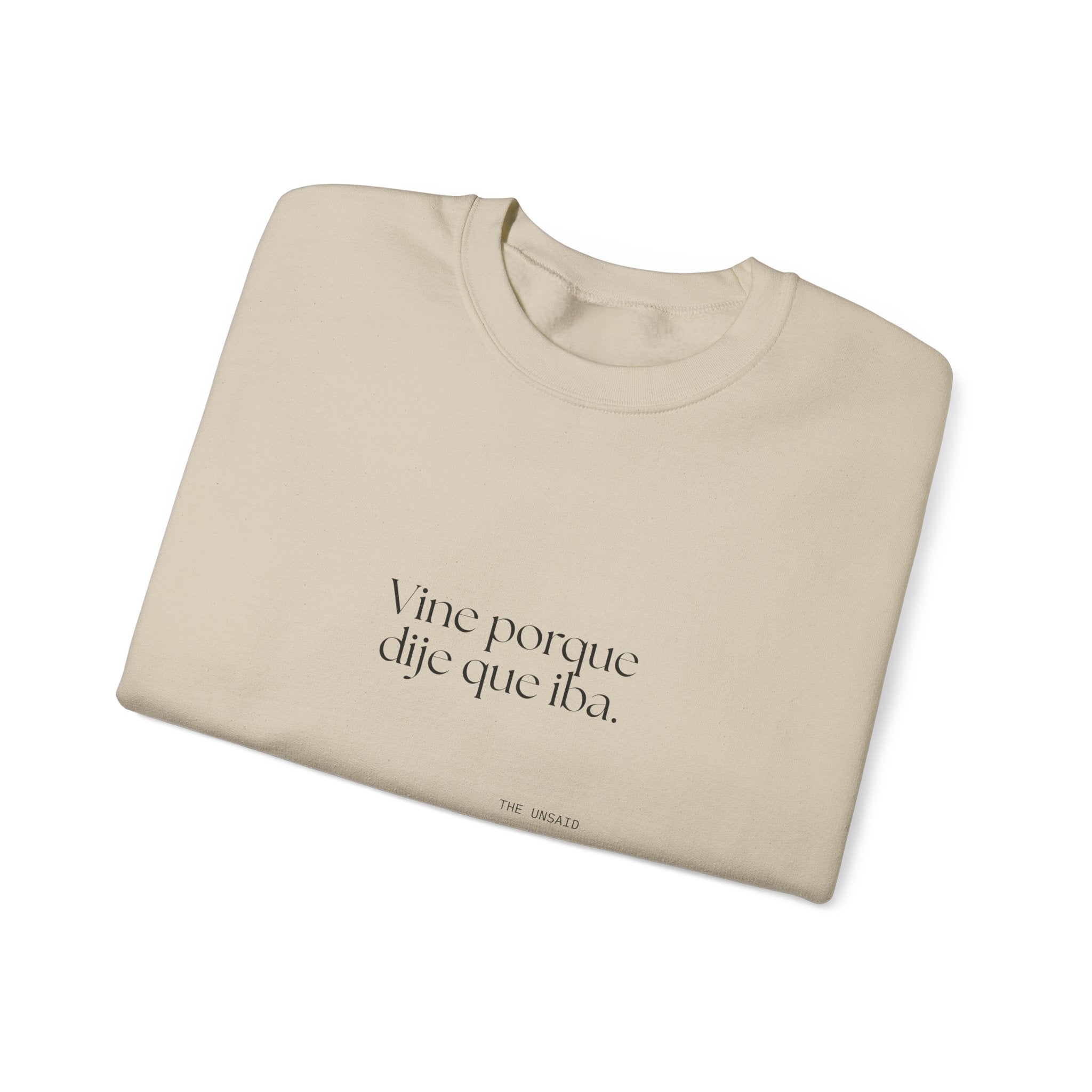 Vine porque dije que iba - Sweatshirt - En Español