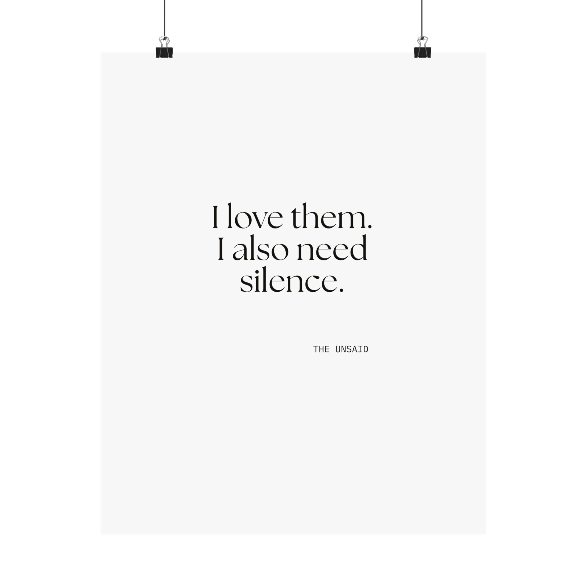 I love them. I also need silence - Poster - Dry Humor