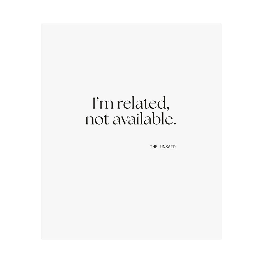I’m related, not available - Poster - For Someone Who Stays
