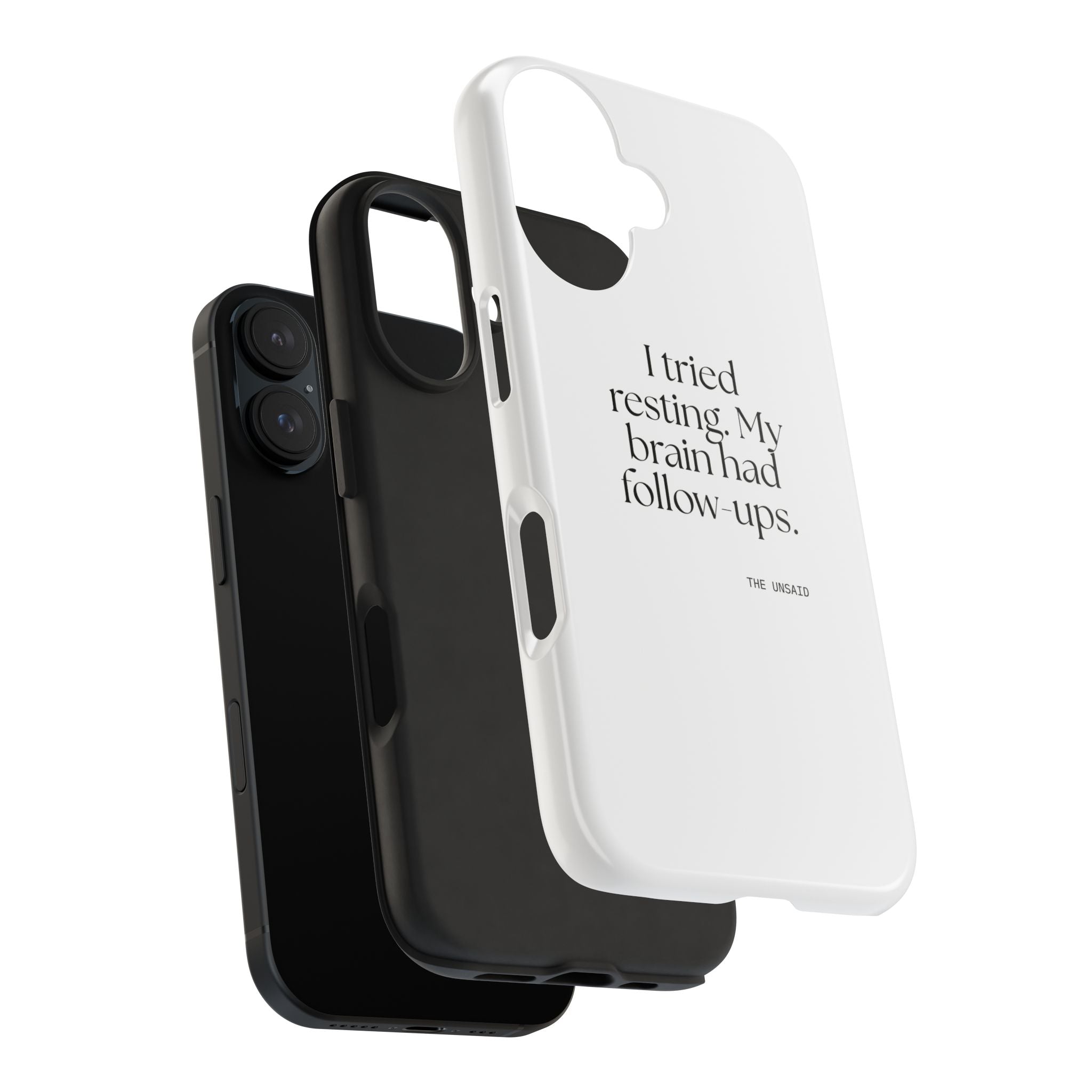 I tried resting. My brain had follow-ups - Tough Phone Case - For Overthinkers