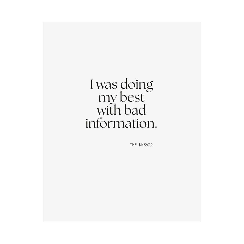 I was doing my best with bad information - Poster - Dry Humor