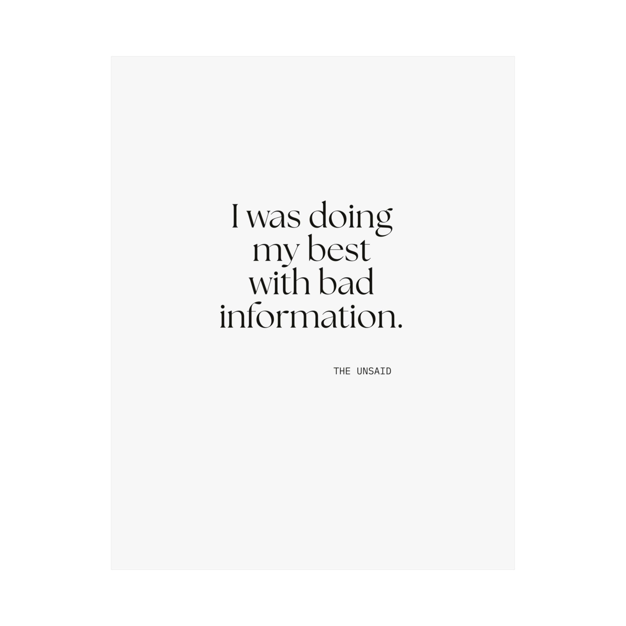 I was doing my best with bad information - Poster - Dry Humor