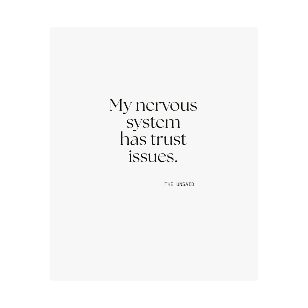 My nervous system has trust issues - Poster - For Quiet Minds