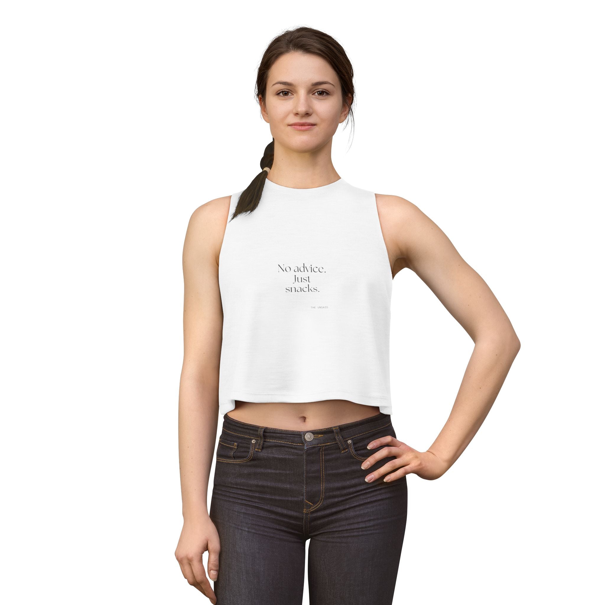 No advice. Just snacks - Crop Top - For Someone Who Stays