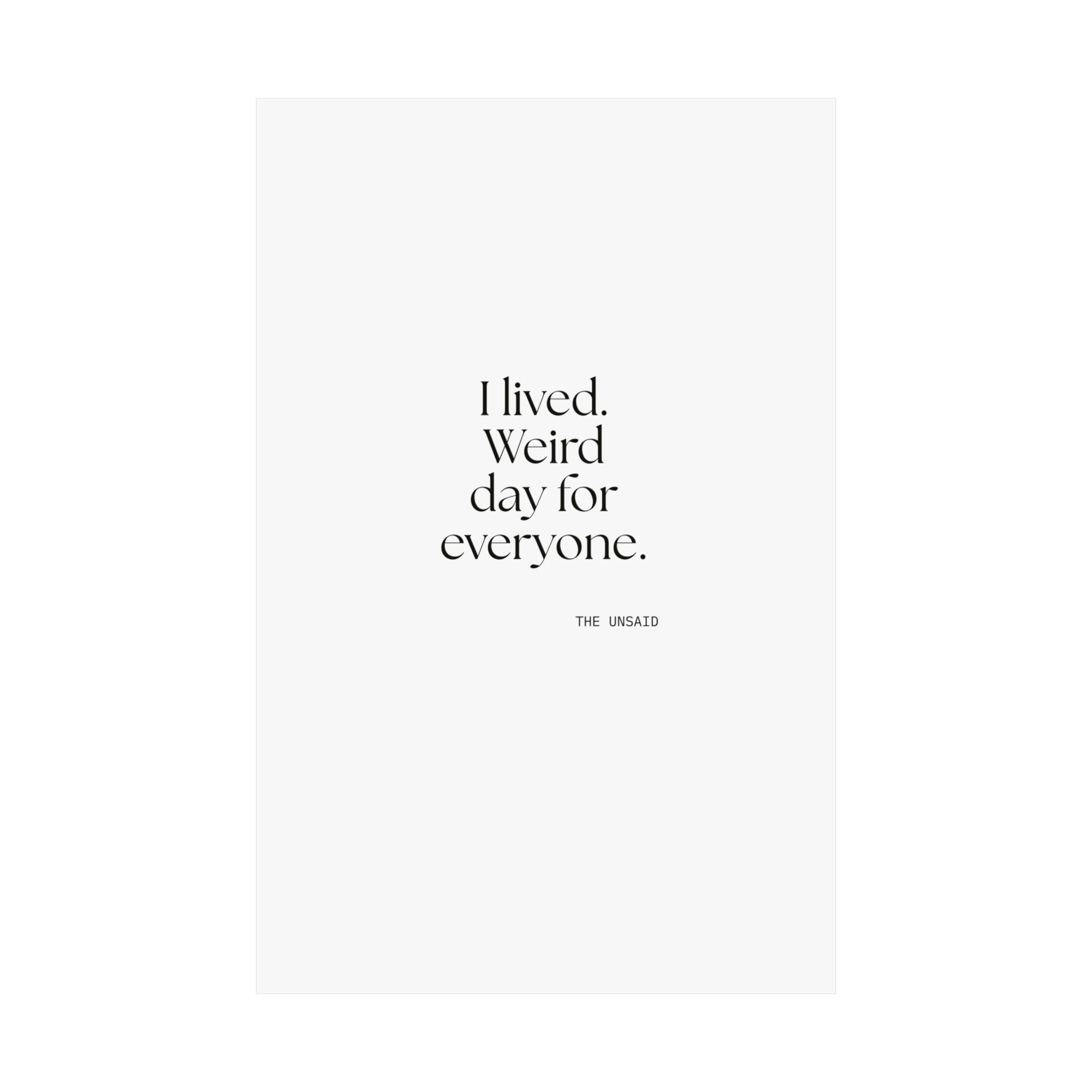I lived. Weird day for everyone - Poster - For Introverts