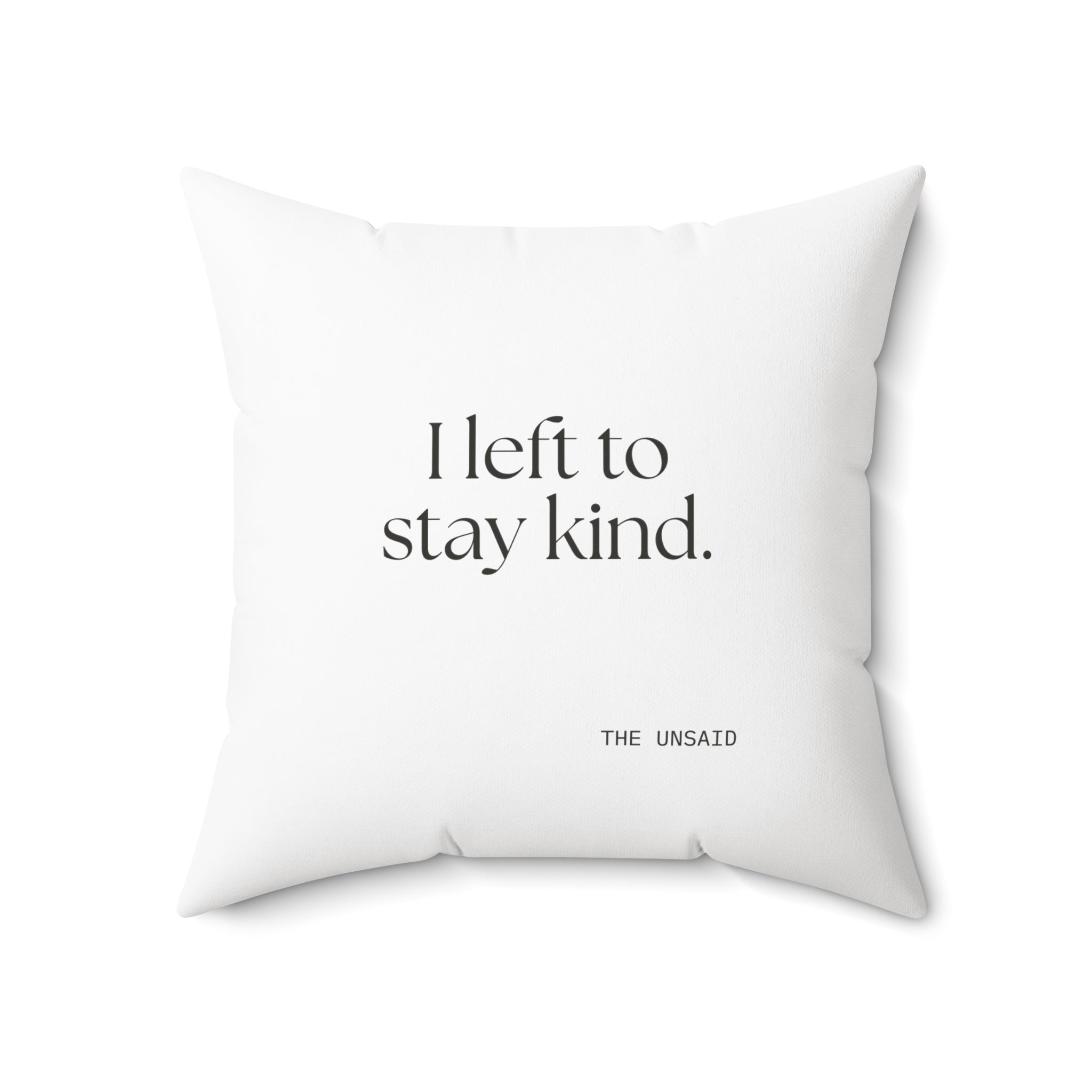 I left to stay kind - Throw Pillow - For Introverts