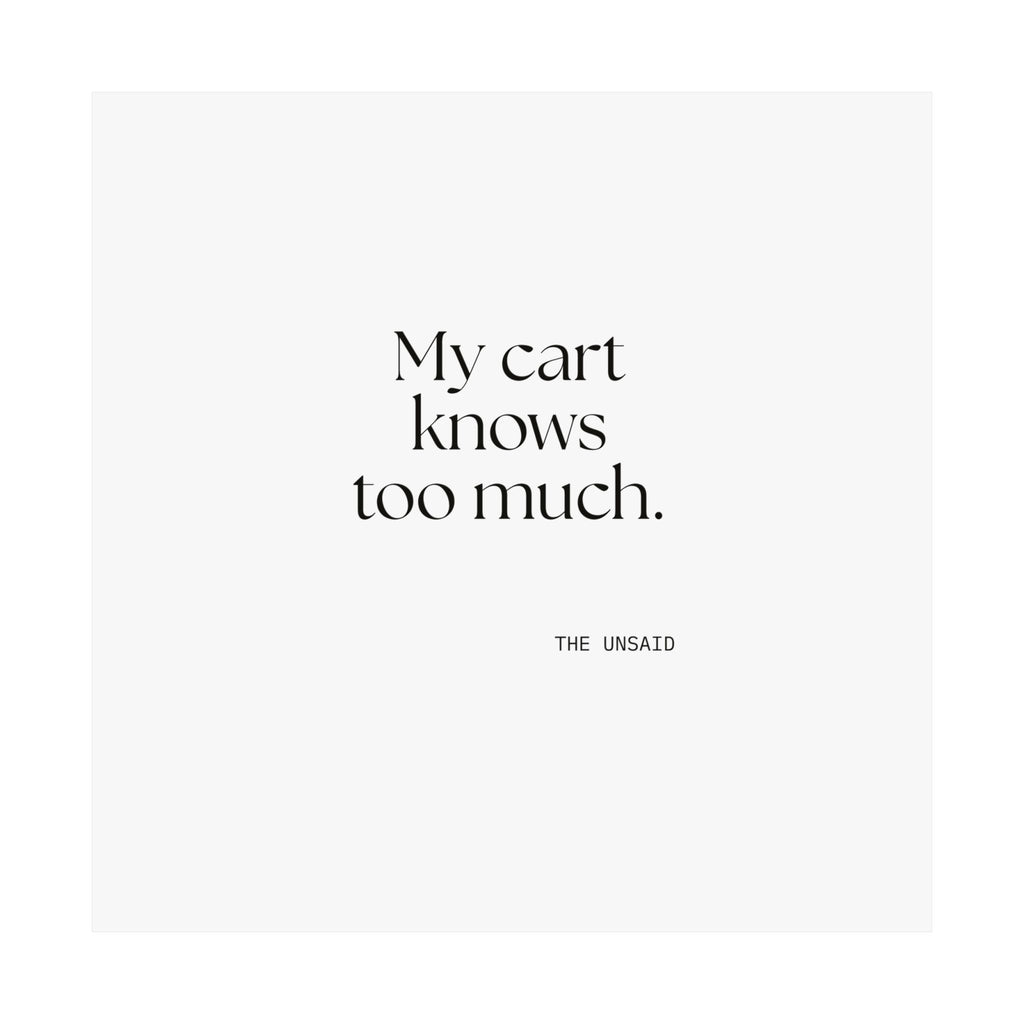 My cart knows too much - Poster - Dry Humor