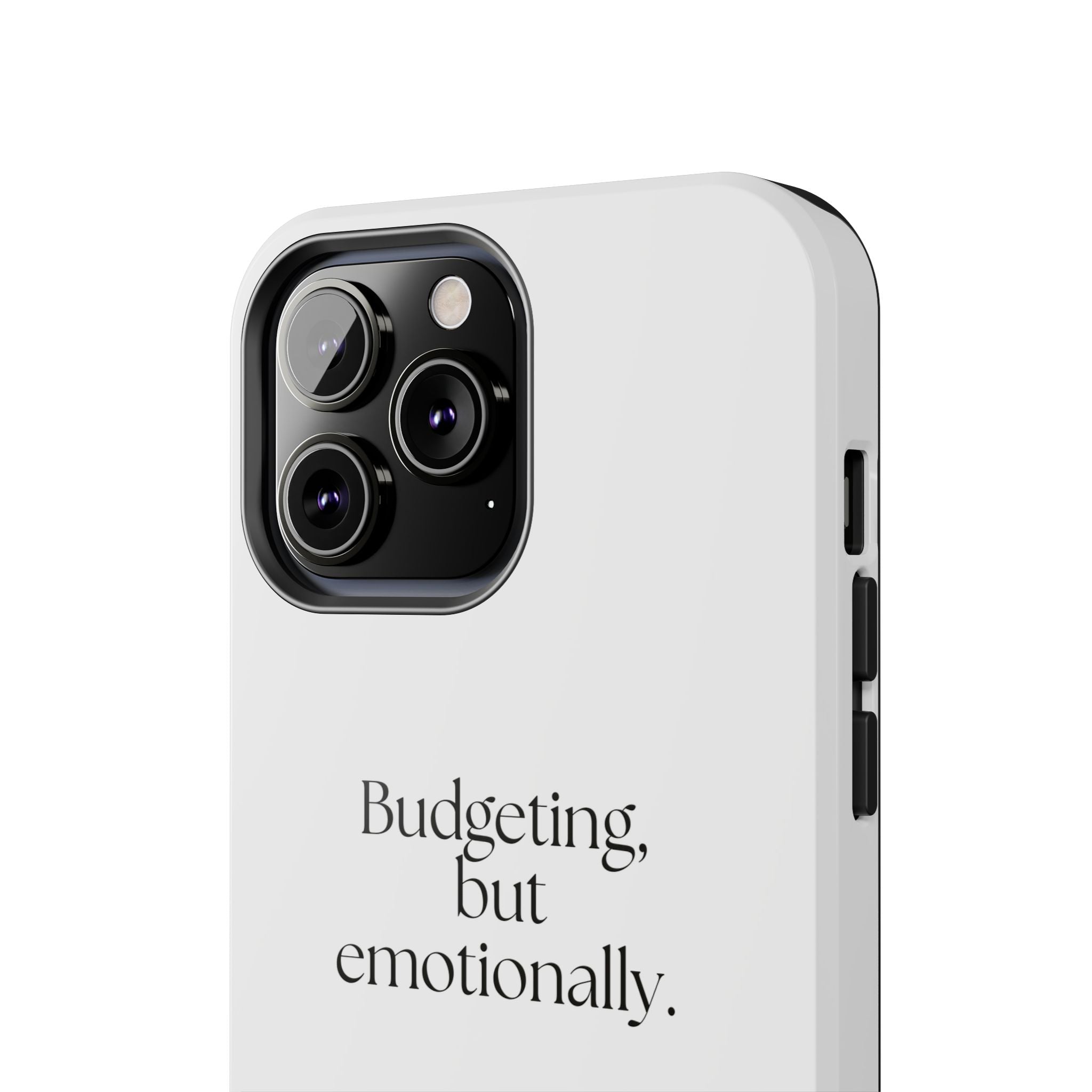Budgeting, but emotionally - Tough Phone Case - Dry Humor