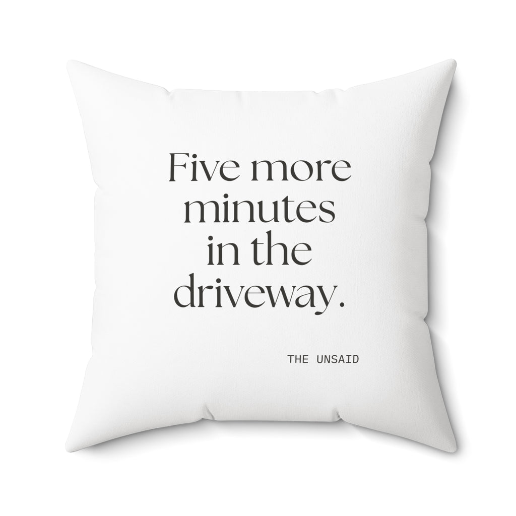 Five more minutes in the driveway - Throw Pillow - For Quiet Minds