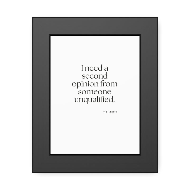 Framed Print — I need a second opinion from someone unqualified.