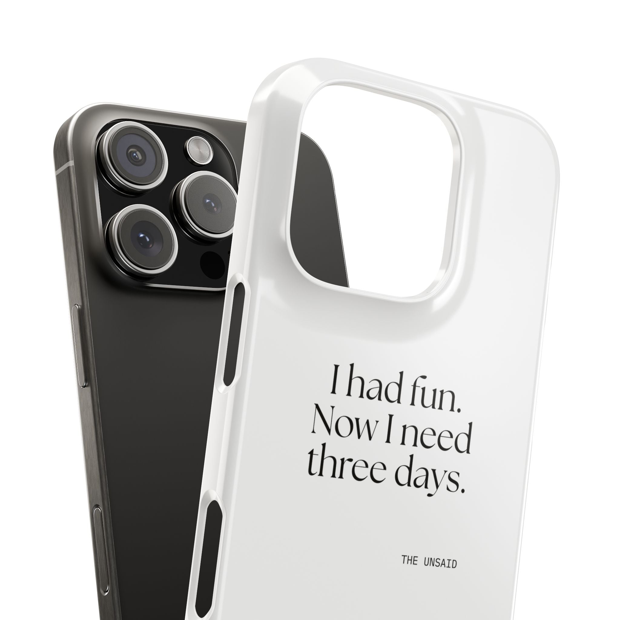 I had fun. Now I need three days - Phone Case - For Introverts