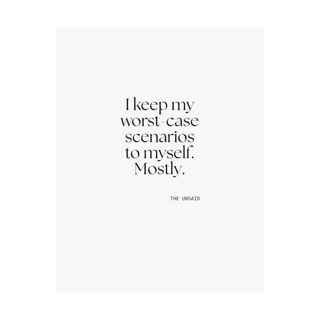 I keep my worst-case scenarios to myself. Mostly - Poster - For Introverts