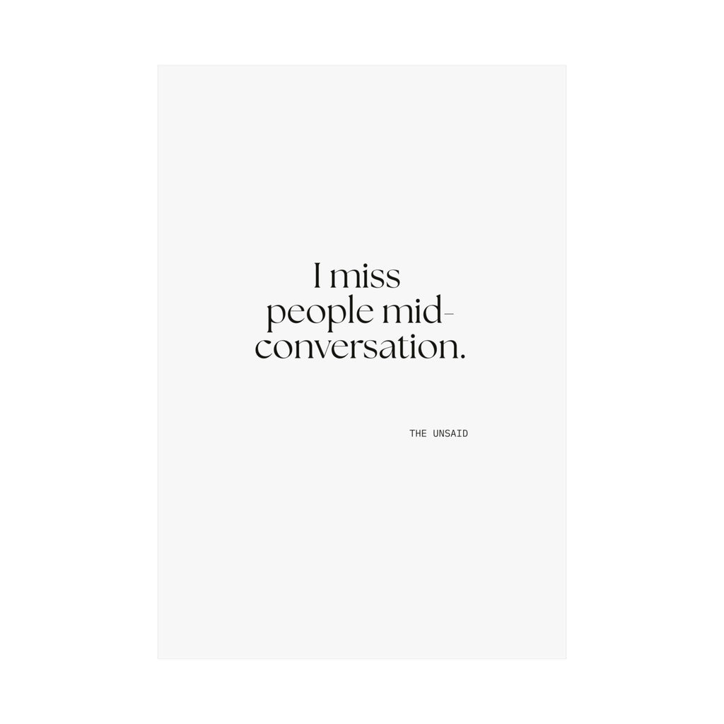 I miss people mid-conversation - Poster - For Introverts