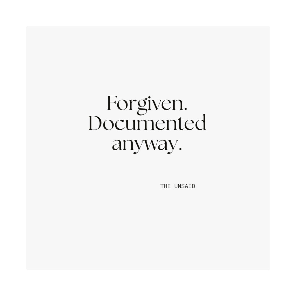 Forgiven. Documented anyway - Poster - Dry Humor