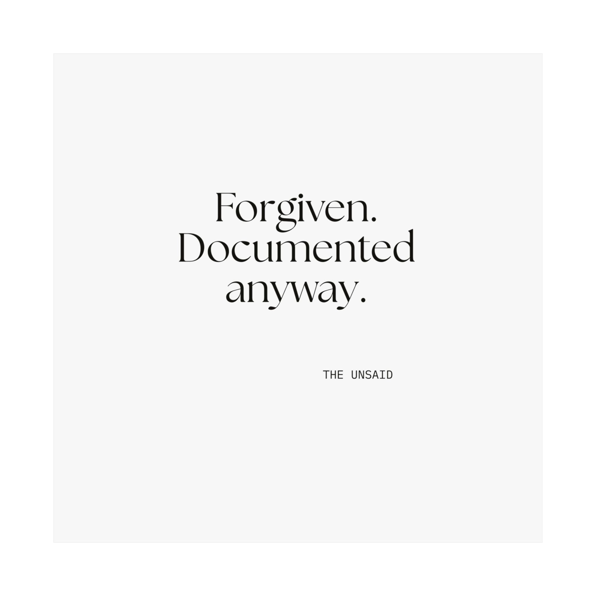 Forgiven. Documented anyway - Poster - Dry Humor