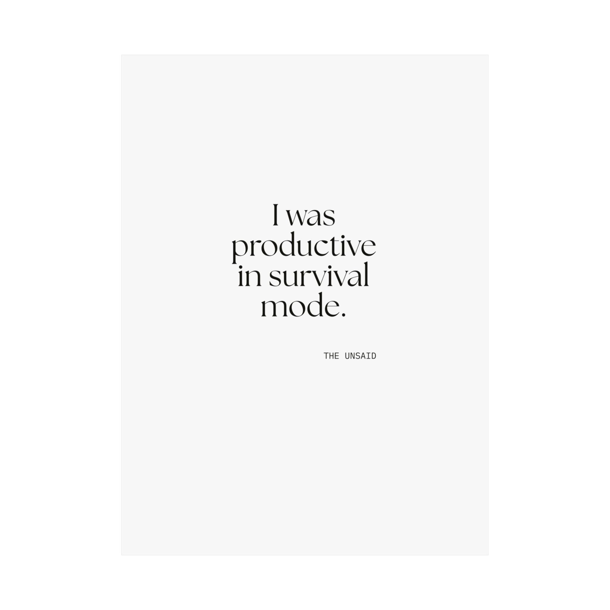 I was productive in survival mode - Poster - For Tired Days