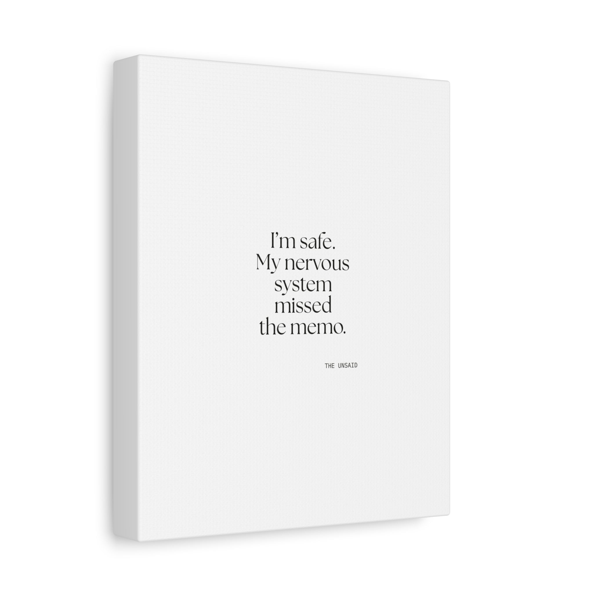 I’m safe. My nervous system missed the memo - Canvas Print - For Quiet Minds