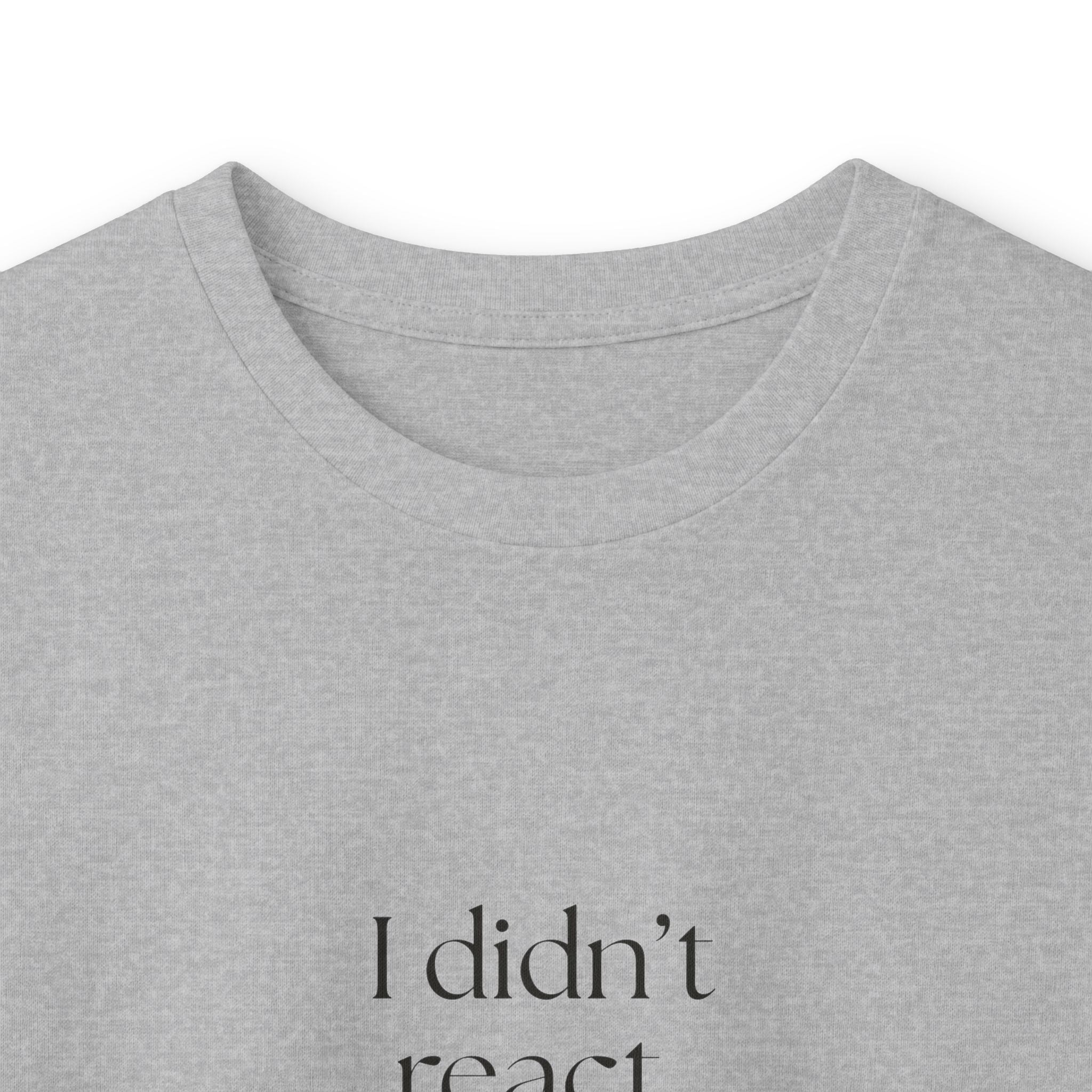 I didn’t react. Growth is annoying - Long Sleeve Shirt - Dry Humor