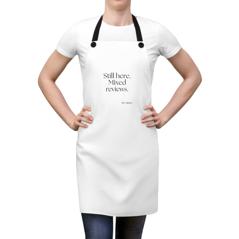Apron — Still here. Mixed reviews.