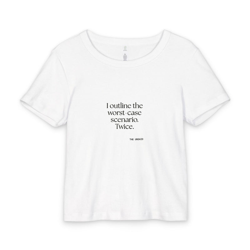 Baby Tee — I outlined the worst-case scenario. Twice.