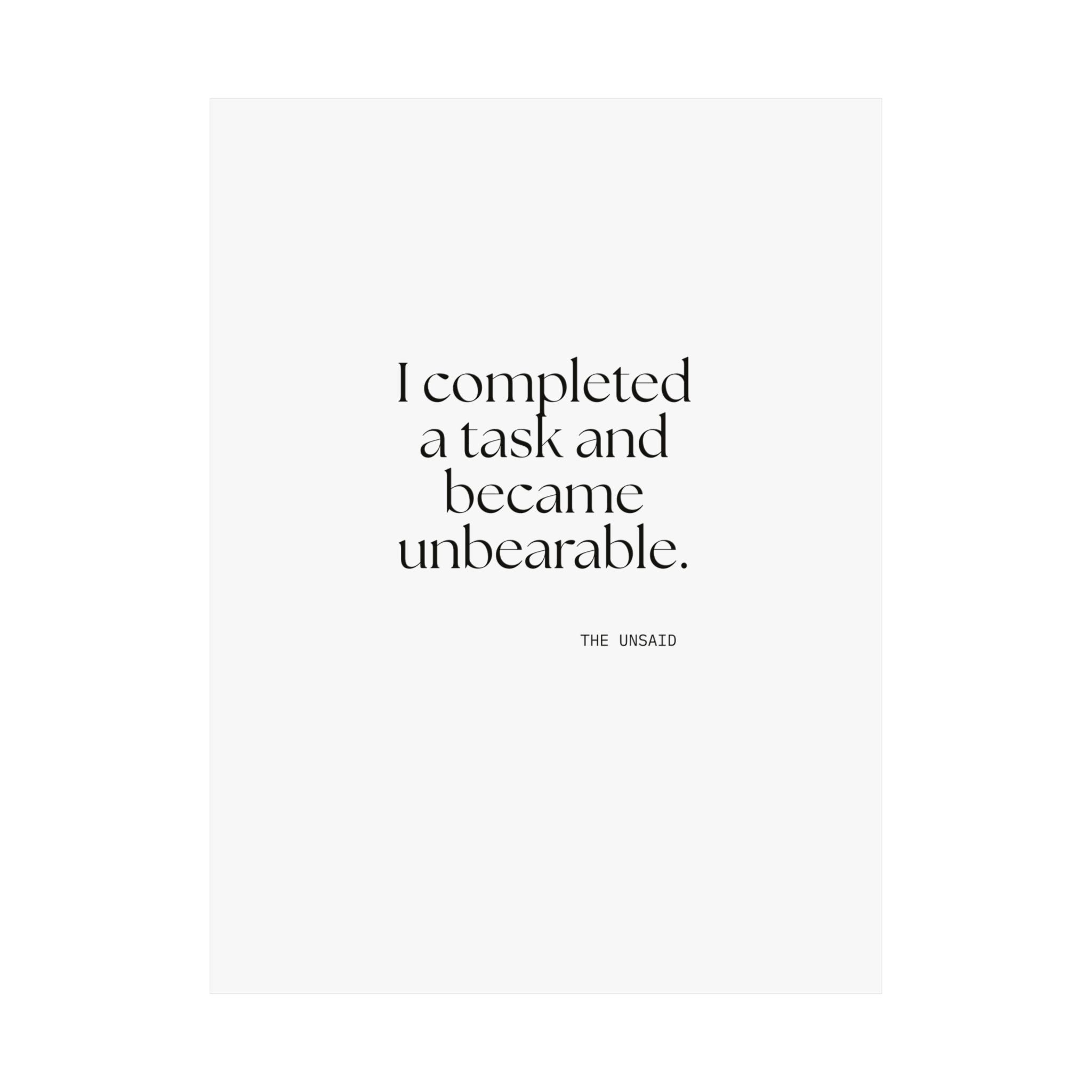 I completed a task and became unbearable - Poster - Dry Humor
