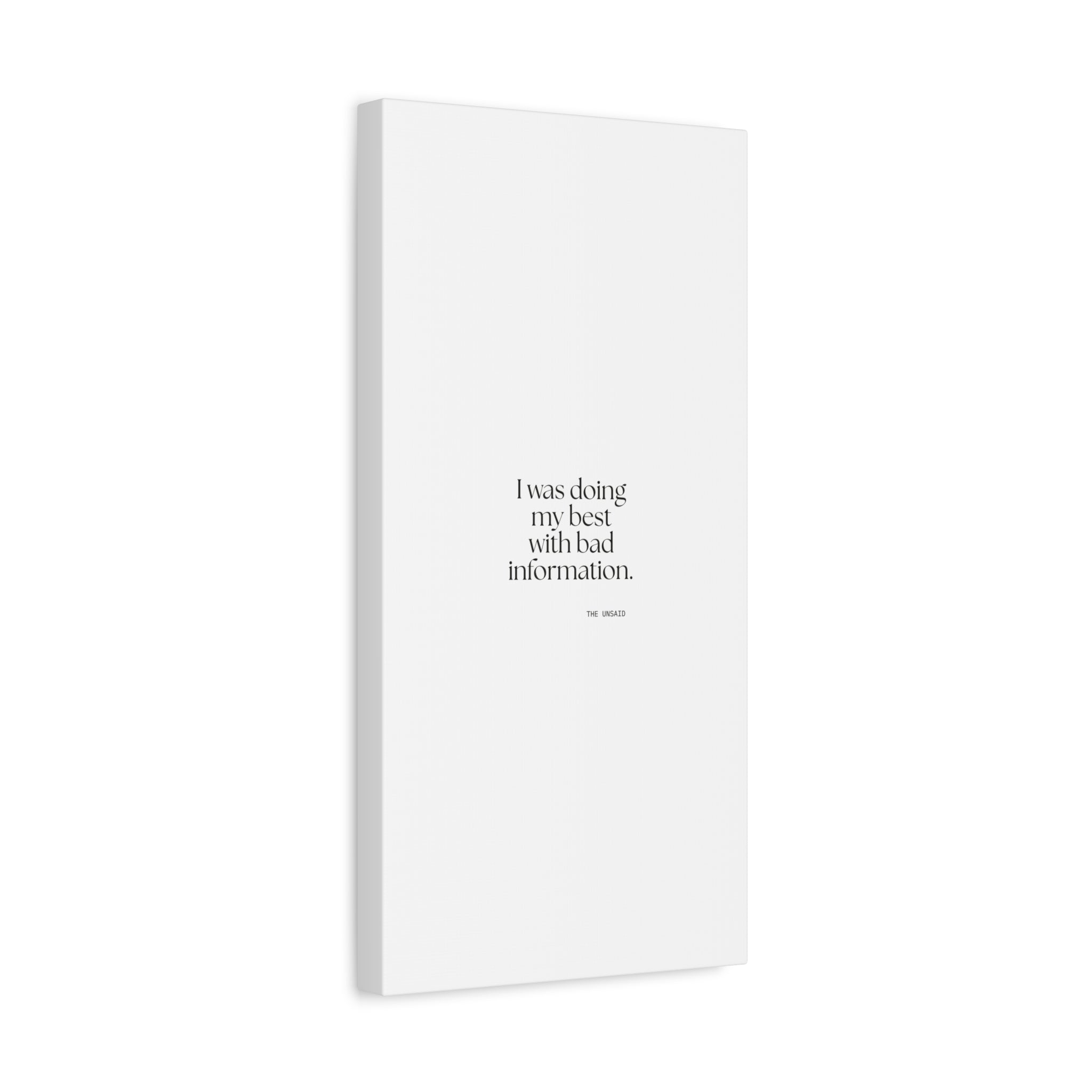 I was doing my best with bad information - Canvas Print - Dry Humor