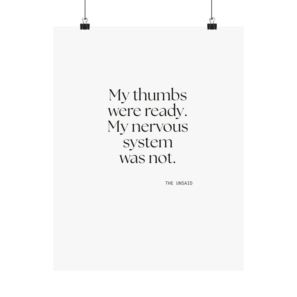 My thumbs were ready. My nervous system was not - Poster - For Overthinkers