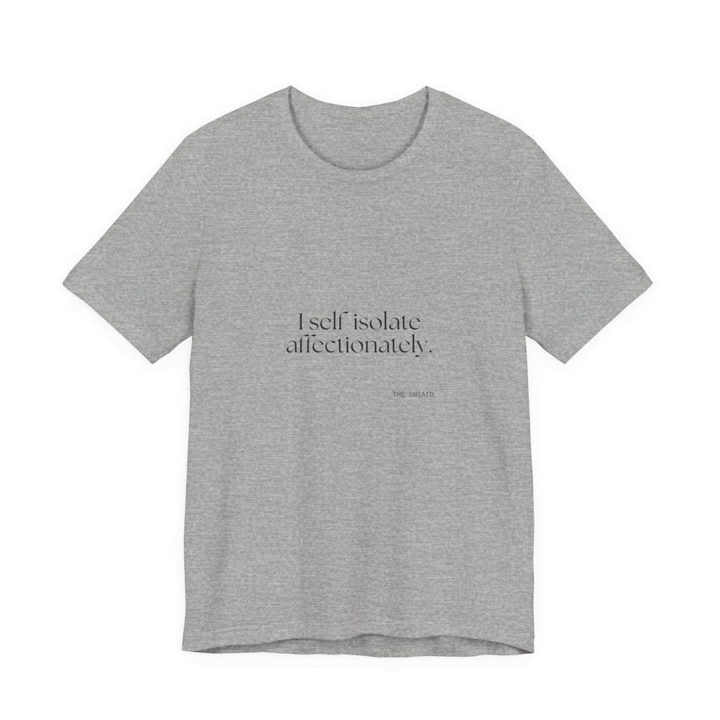 I self-isolate affectionately - Shirt - For Introverts