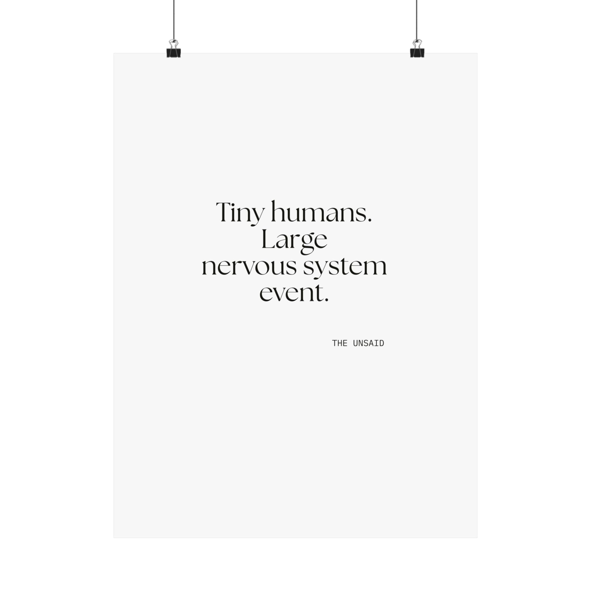 Tiny humans. Large nervous system event - Poster - Dry Humor