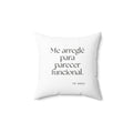 Me arreglé para parecer funcional - Throw Pillow - En Español