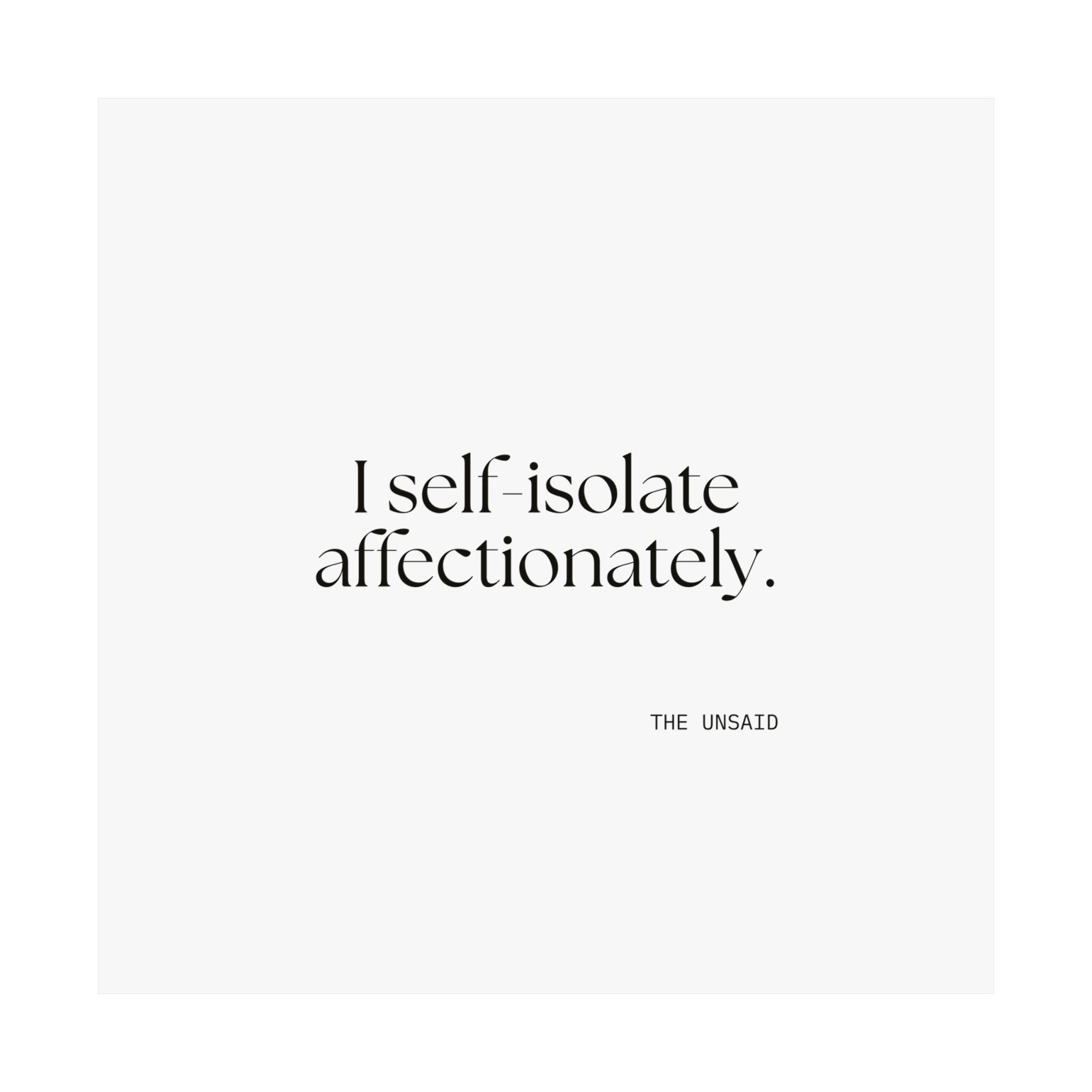 I self-isolate affectionately - Poster - For Introverts