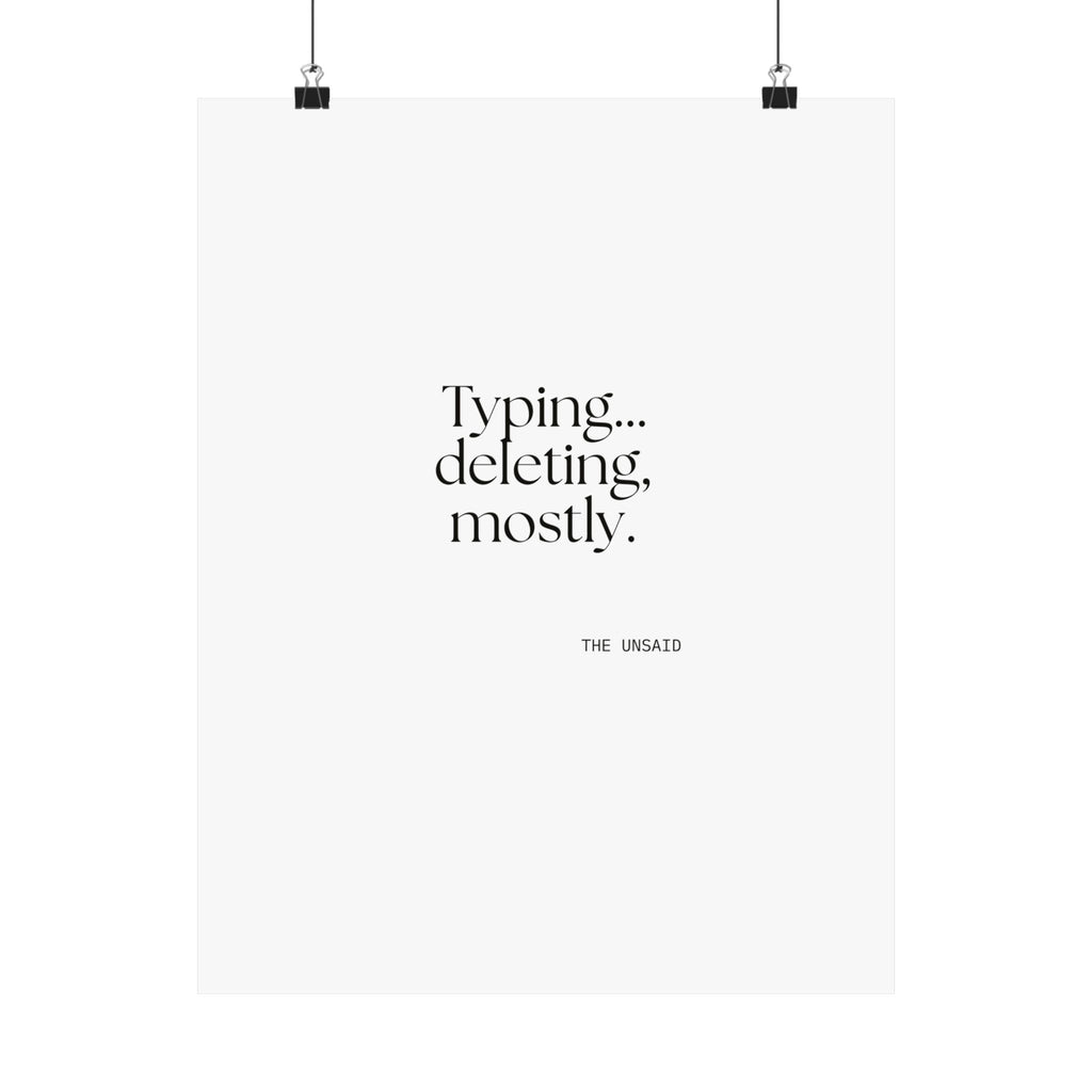 Typing… deleting, mostly - Poster - For Overthinkers