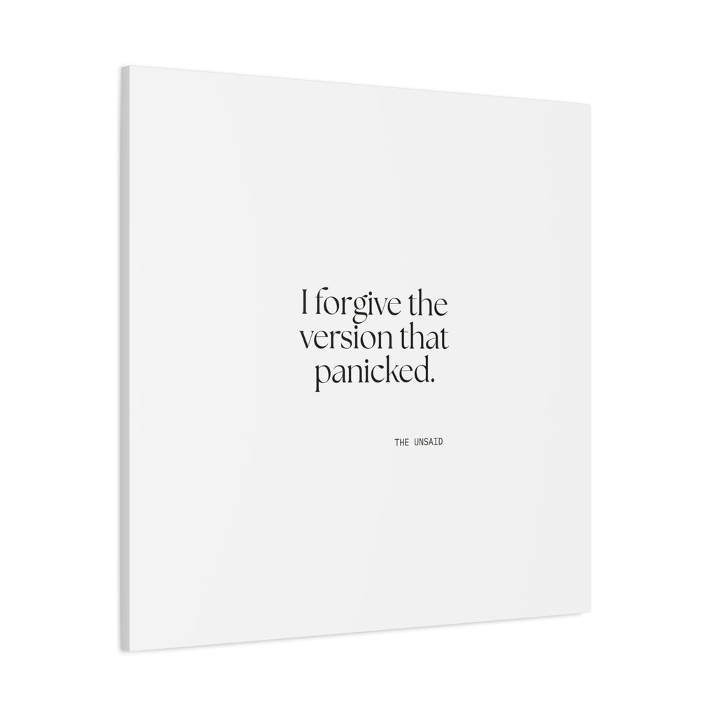 I forgive the version that panicked - Canvas Print - Dry Humor