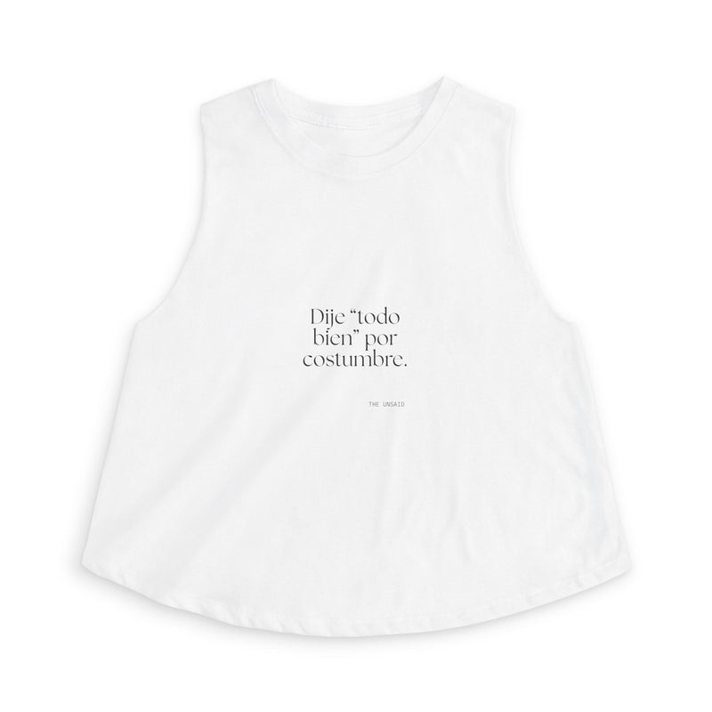 Crop Top — Dije “todo bien” por costumbre.