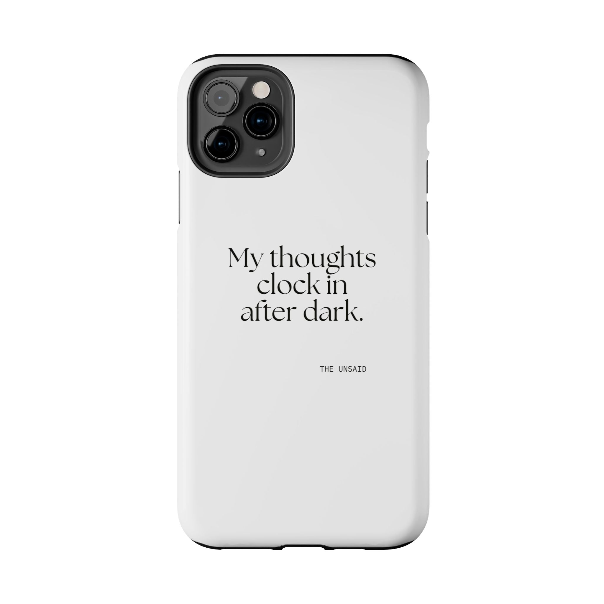 My thoughts clock in after dark - Tough Phone Case - For Overthinkers