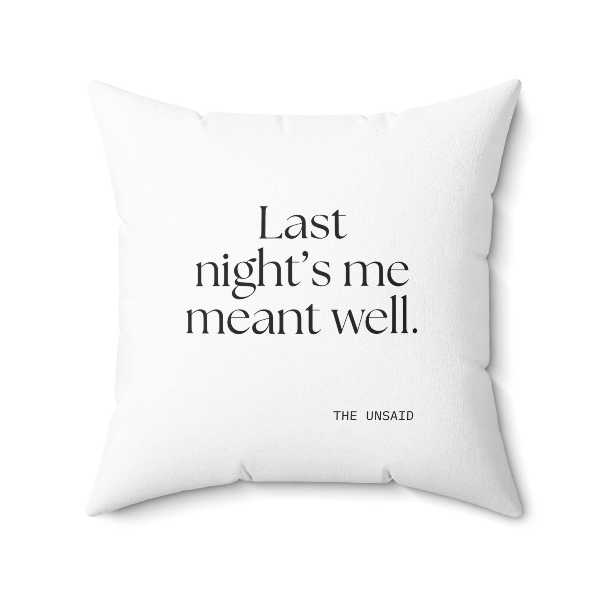 Last night’s me meant well - Throw Pillow - Dry Humor