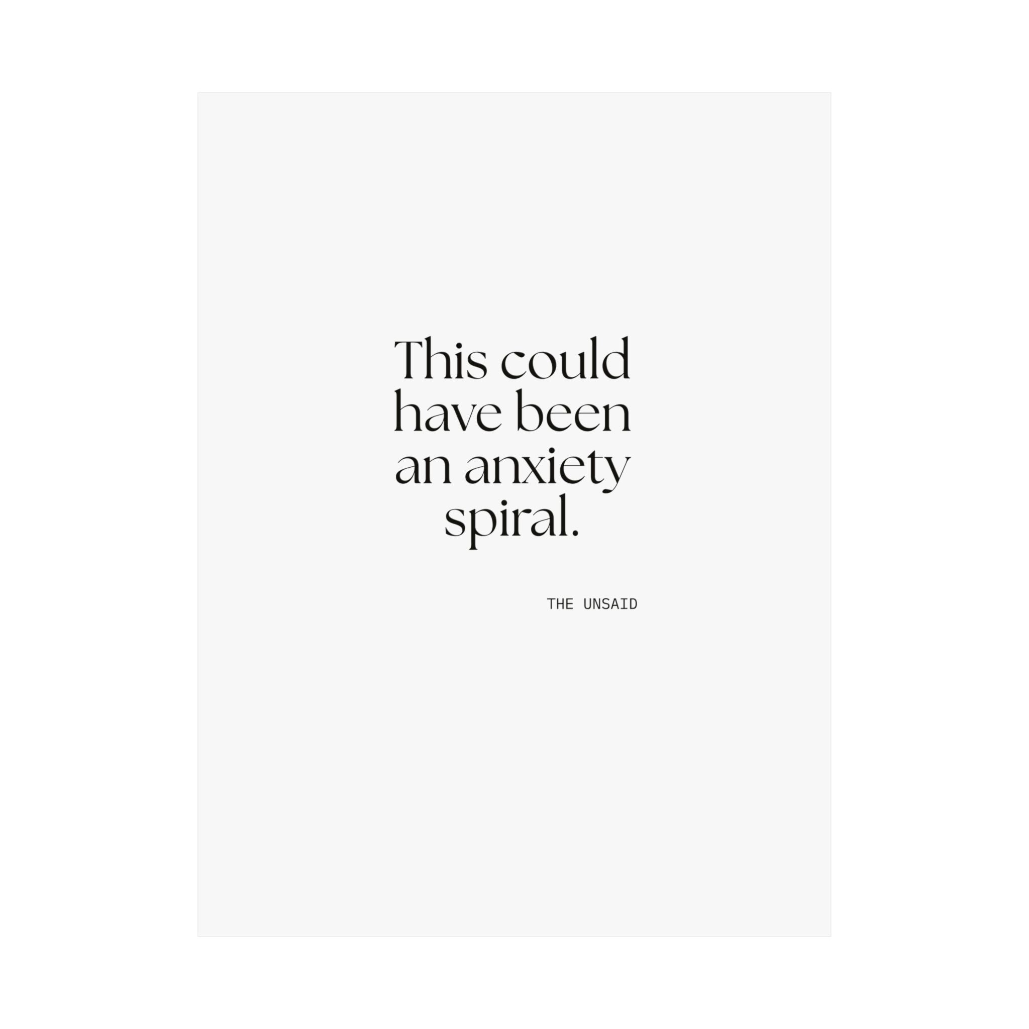 This could have been an anxiety spiral - Poster - For Tired Days