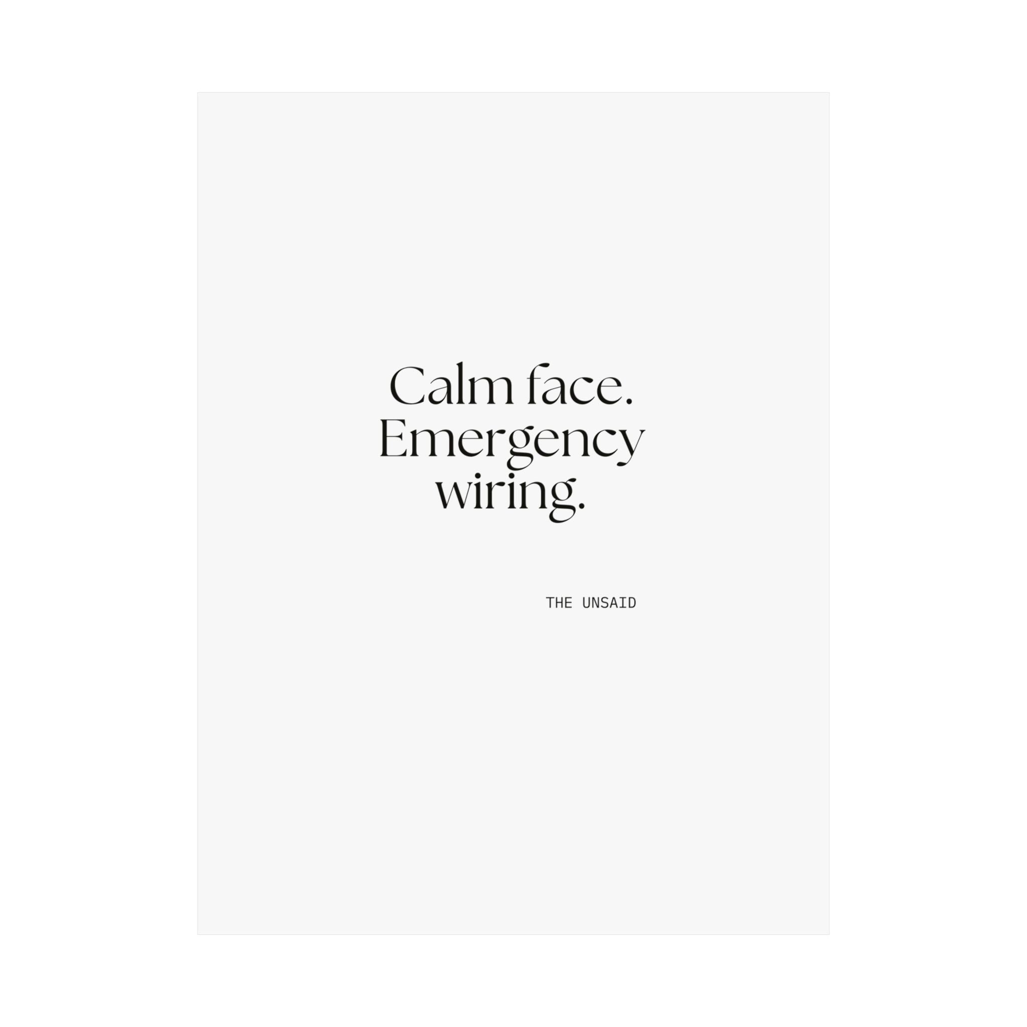 Calm face. Emergency wiring - Poster - For Quiet Minds