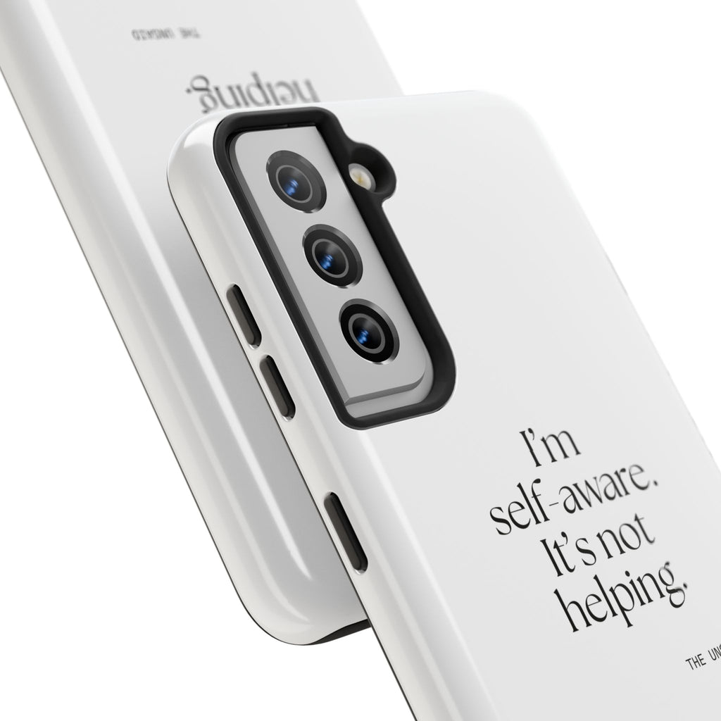 I’m self-aware. It’s not helping - Tough Phone Case - Dry Humor