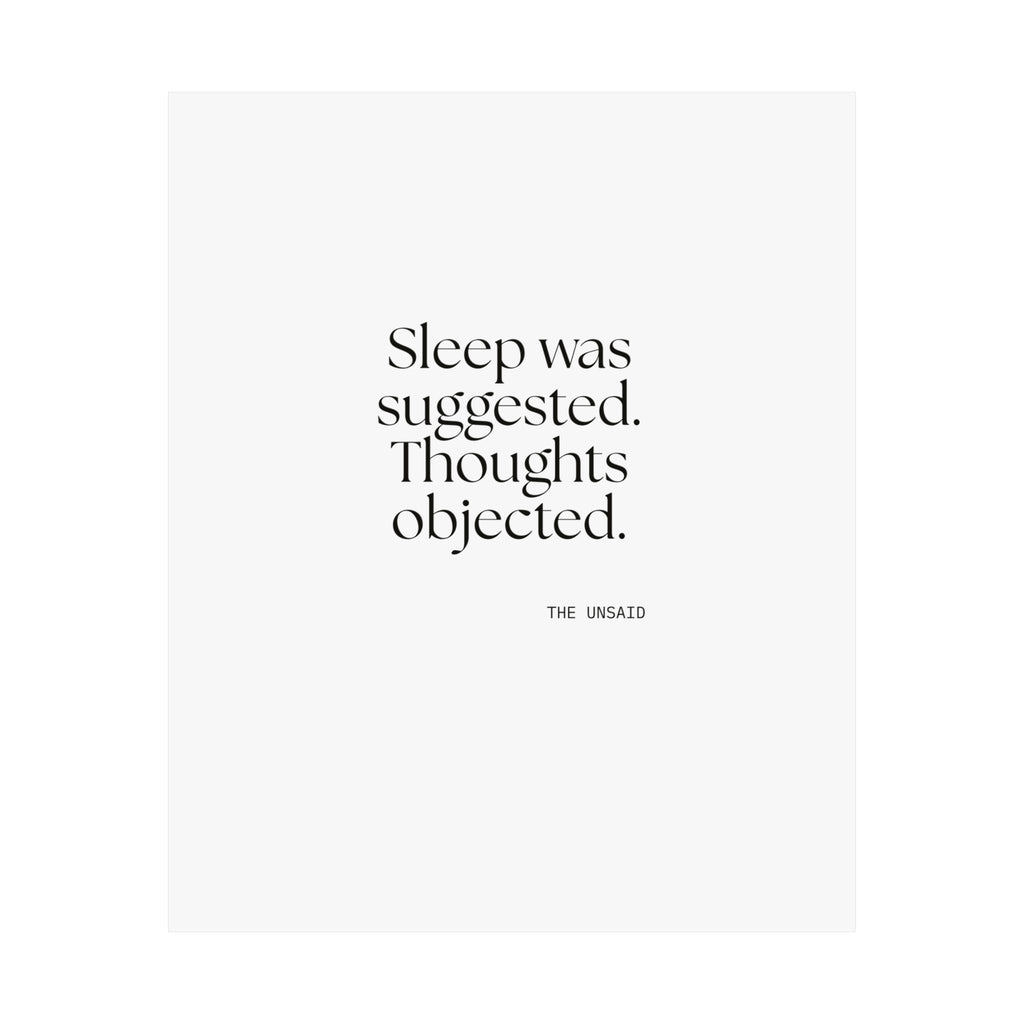 Sleep was suggested. Thoughts objected - Poster - For Overthinkers