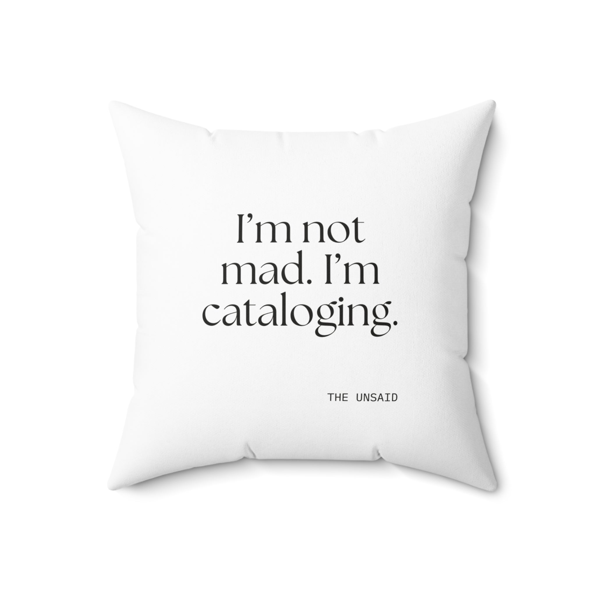 I’m not mad. I’m cataloging - Throw Pillow - Dry Humor