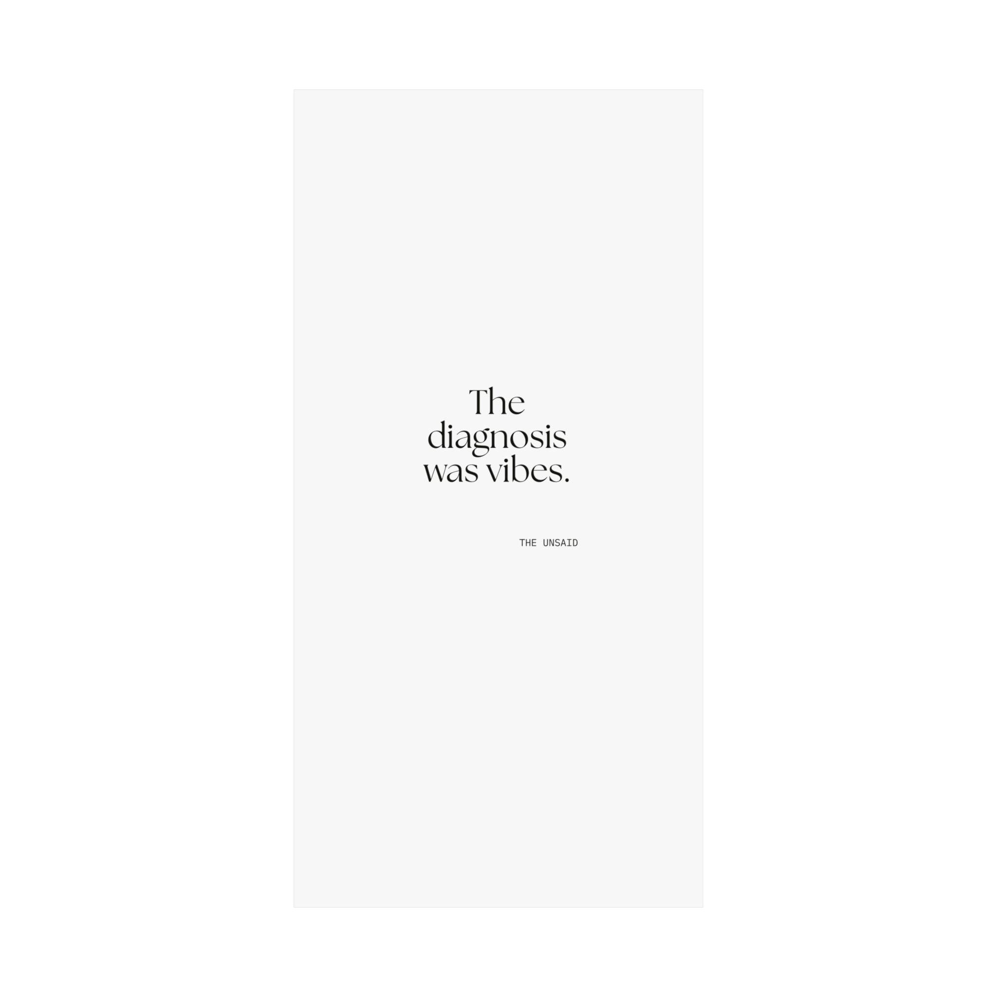 The diagnosis was vibes - Poster - For Overthinkers