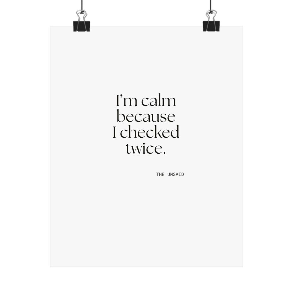 I’m calm because I checked twice - Poster - Dry Humor