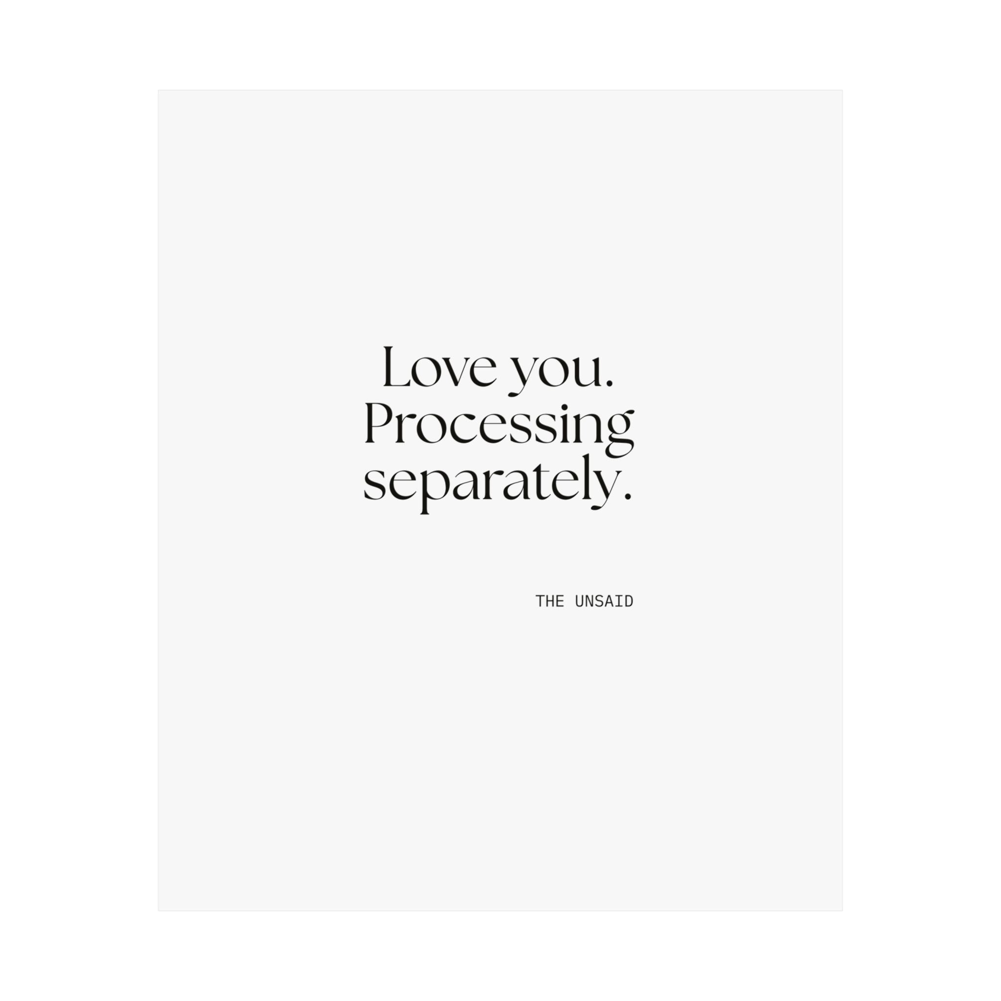 Love you. Processing separately - Poster - For Someone Who Stays