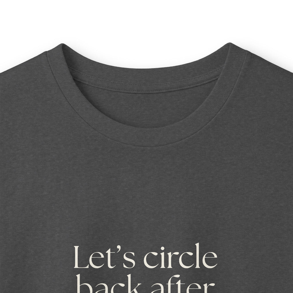 Let’s circle back after I become a person - Long Sleeve Shirt - For Tired Days