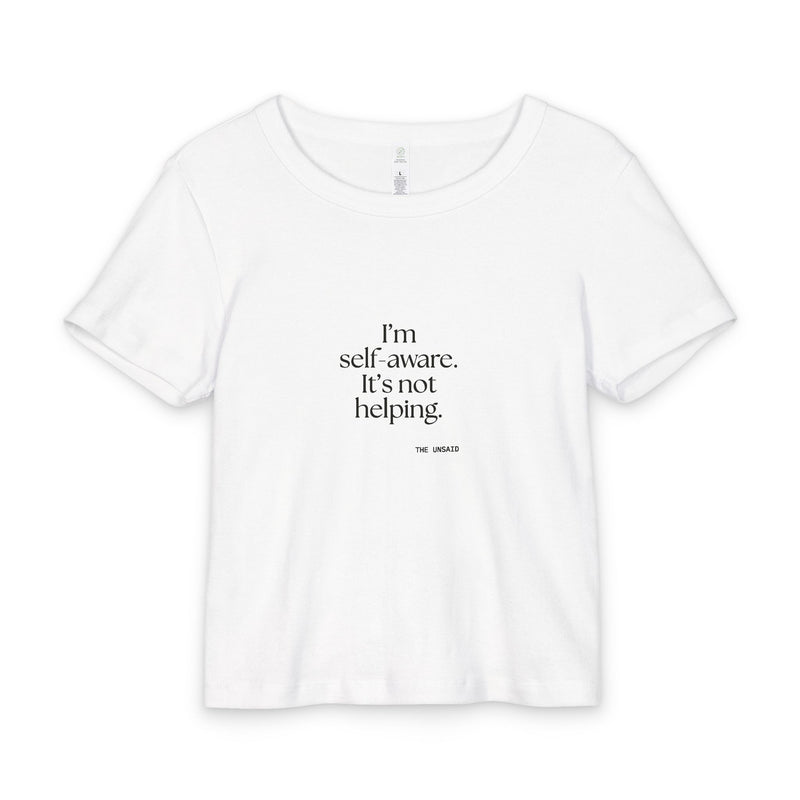 Baby Tee — I’m self-aware. It’s not helping.