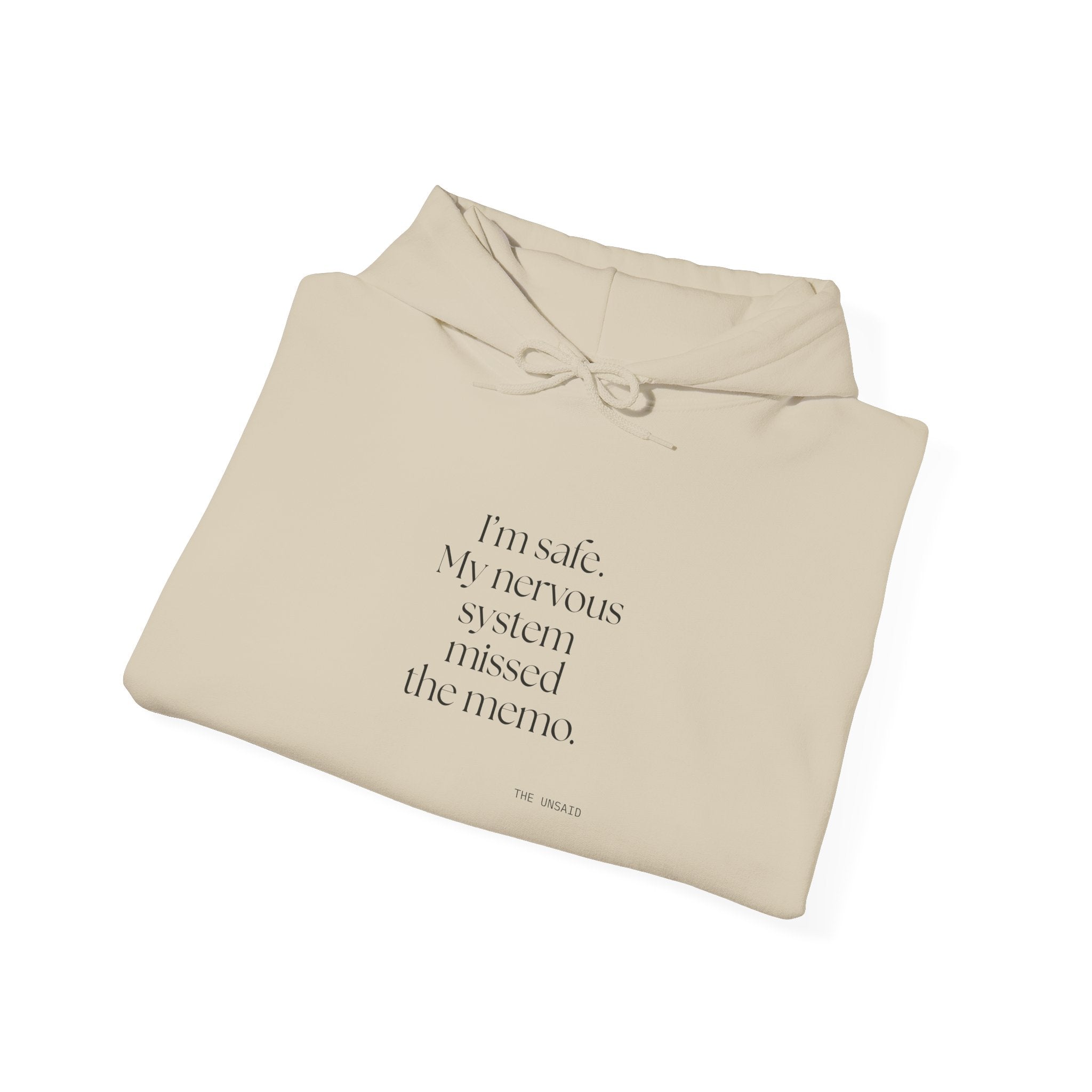 I’m safe. My nervous system missed the memo - Hoodie - For Quiet Minds