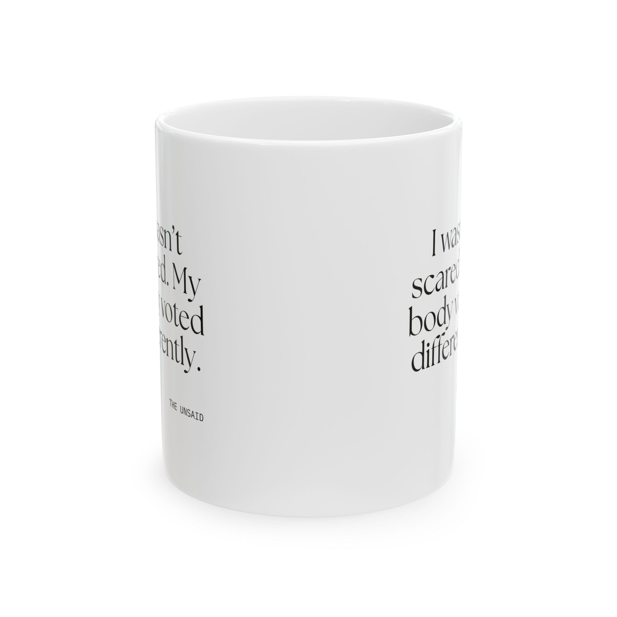 I wasn’t scared. My body voted differently - Coffee Mug - For Quiet Minds