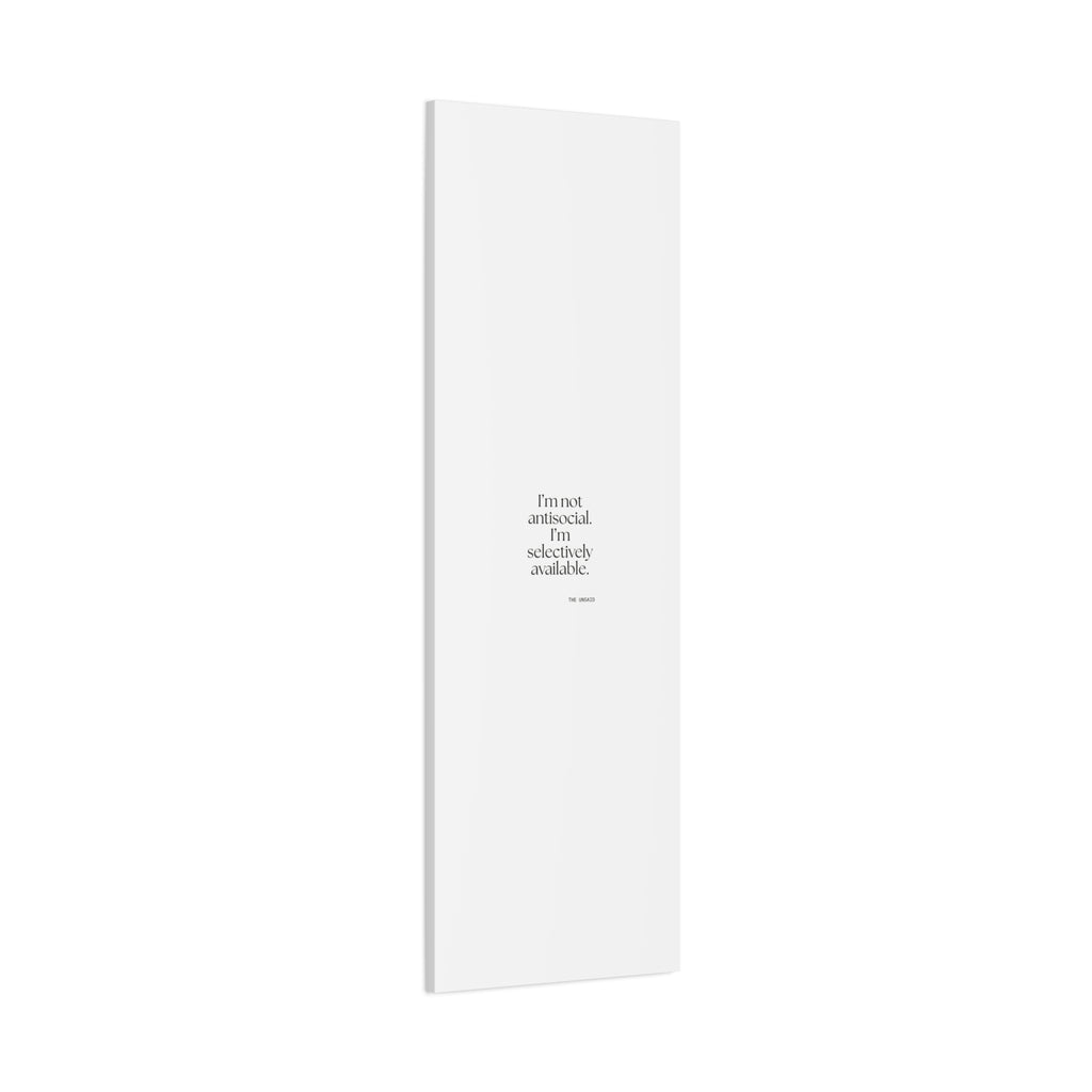 I’m not antisocial. I’m selectively available - Canvas Print - For Introverts