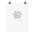 The day ended. The thinking did not - Poster - For Overthinkers